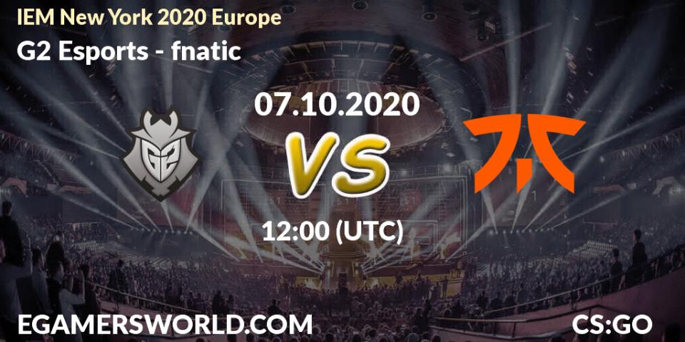 Prognose für das Spiel G2 Esports VS fnatic. 07.10.20. CS2 (CS:GO) - IEM New York 2020 Europe