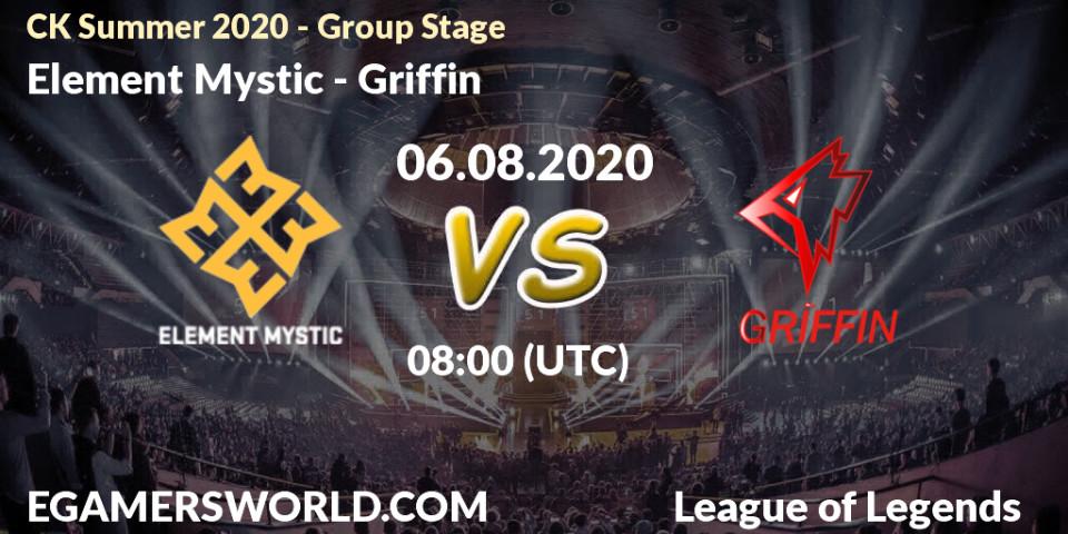 Prognose für das Spiel Element Mystic VS Griffin. 06.08.20. LoL - CK Summer 2020 - Group Stage