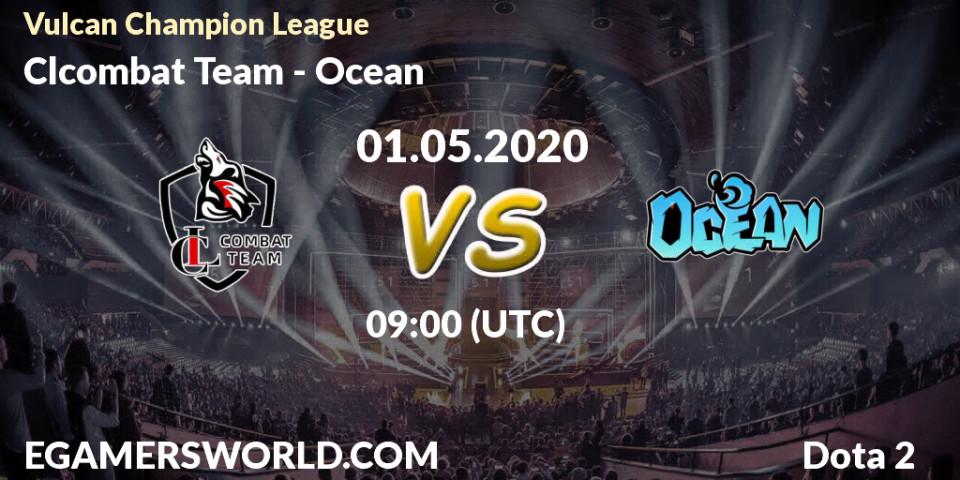 Prognose für das Spiel Clcombat Team VS Ocean. 01.05.20. Dota 2 - Vulcan Champion League