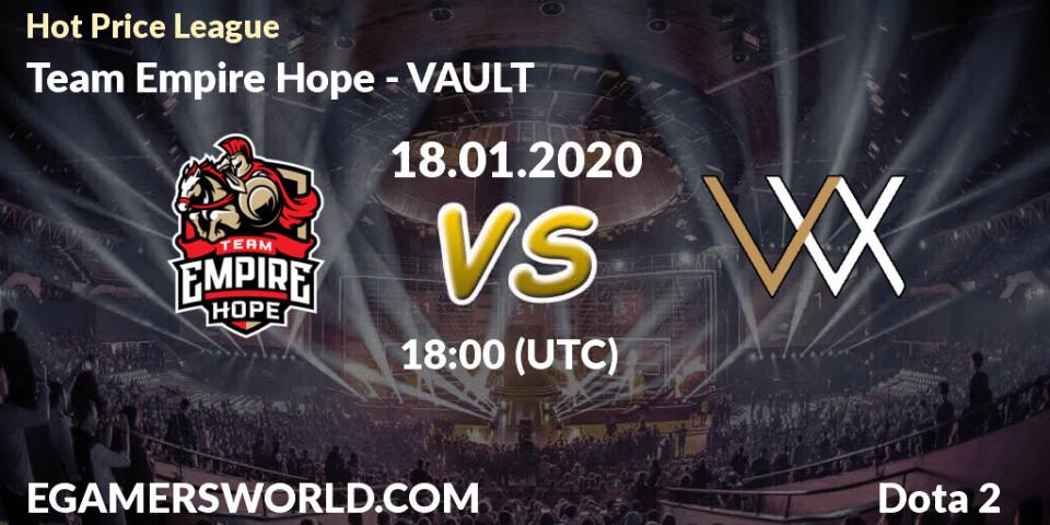 Prognose für das Spiel Team Empire Hope VS VAULT. 18.01.20. Dota 2 - Hot Price League