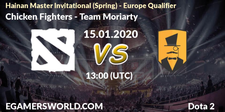 Prognose für das Spiel Chicken Fighters VS Team Moriarty. 15.01.20. Dota 2 - Hainan Master Invitational (Spring) - Europe Qualifier