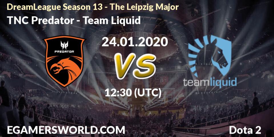 Prognose für das Spiel TNC Predator VS Team Liquid. 24.01.20. Dota 2 - DreamLeague Season 13 - The Leipzig Major