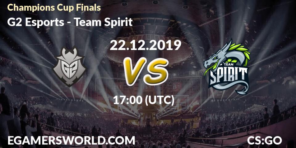 Prognose für das Spiel G2 Esports VS Team Spirit. 22.12.19. CS2 (CS:GO) - Champions Cup Finals