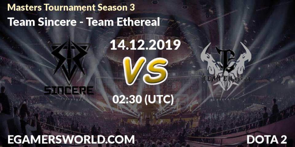 Prognose für das Spiel Team Sincere VS Team Ethereal. 14.12.19. Dota 2 - Masters Tournament Season 3