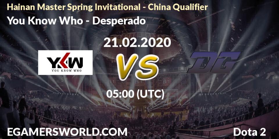 Prognose für das Spiel You Know Who VS Desperado. 21.02.20. Dota 2 - Hainan Master Spring Invitational - China Qualifier