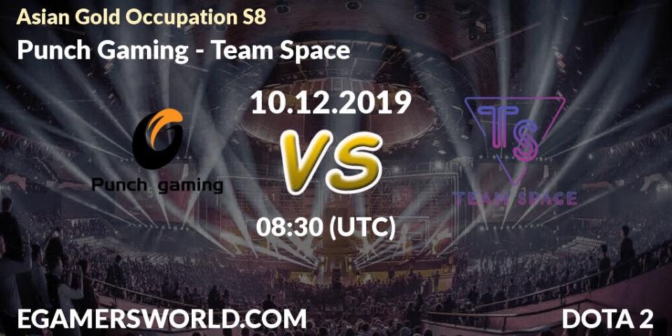 Prognose für das Spiel Punch Gaming VS Team Space. 10.12.19. Dota 2 - Asian Gold Occupation S8 
