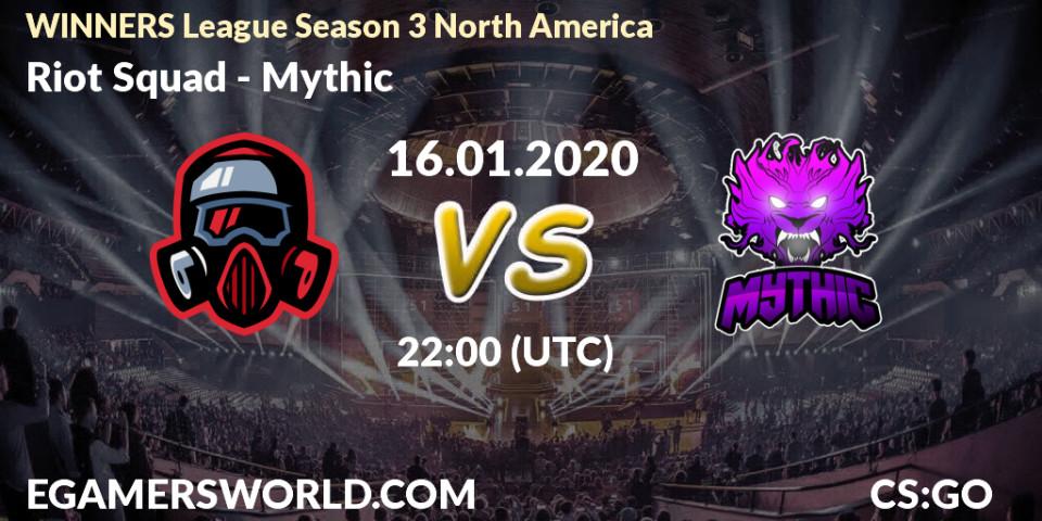 Prognose für das Spiel Riot Squad VS Mythic. 17.01.20. CS2 (CS:GO) - WINNERS League Season 3 North America