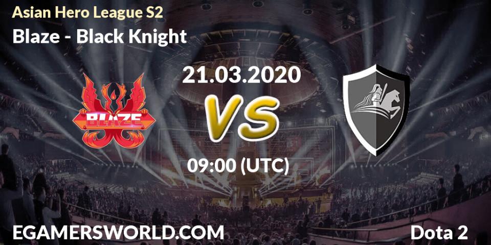 Prognose für das Spiel Blaze VS Black Knight. 21.03.20. Dota 2 - Asian Hero League S2