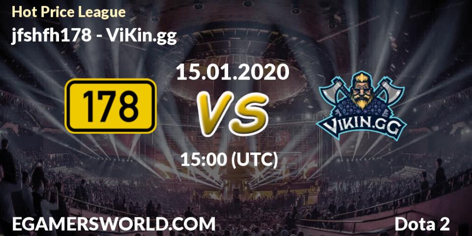 Prognose für das Spiel jfshfh178 VS ViKin.gg. 15.01.20. Dota 2 - Hot Price League