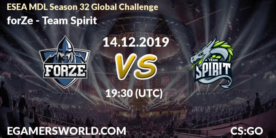 Prognose für das Spiel forZe VS Team Spirit. 14.12.19. CS2 (CS:GO) - ESEA MDL Season 32 Global Challenge