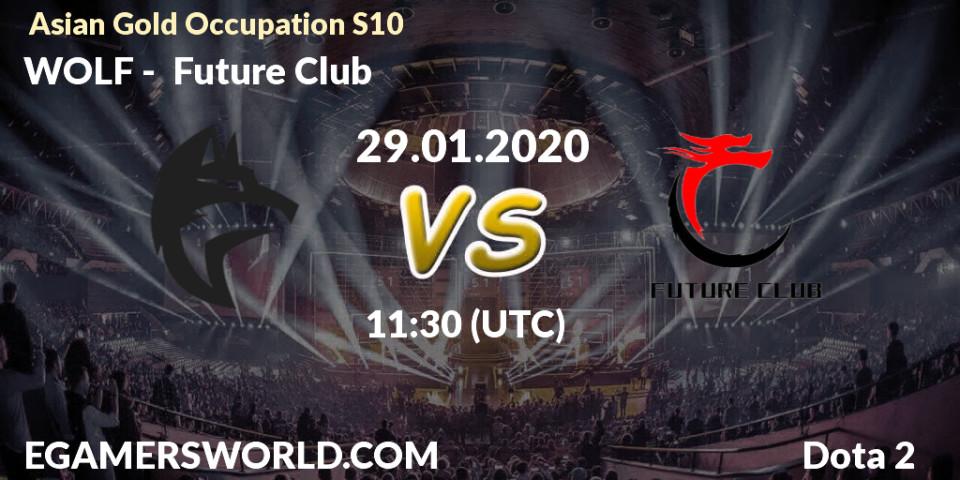 Prognose für das Spiel WOLF VS Future Club. 20.01.20. Dota 2 - Asian Gold Occupation S10