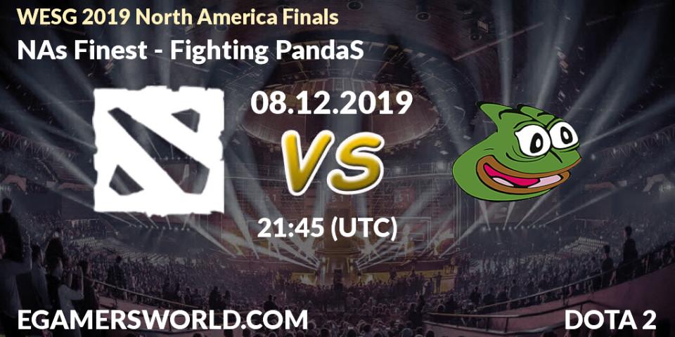 Prognose für das Spiel NA’s Finest VS Fighting PandaS. 08.12.19. Dota 2 - WESG 2019 North America Finals