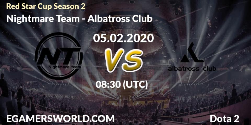 Prognose für das Spiel Nightmare Team VS Albatross Club. 05.02.20. Dota 2 - Red Star Cup Season 3