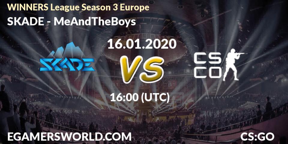 Prognose für das Spiel SKADE VS MeAndTheBoys. 16.01.20. CS2 (CS:GO) - WINNERS League Season 3 Europe