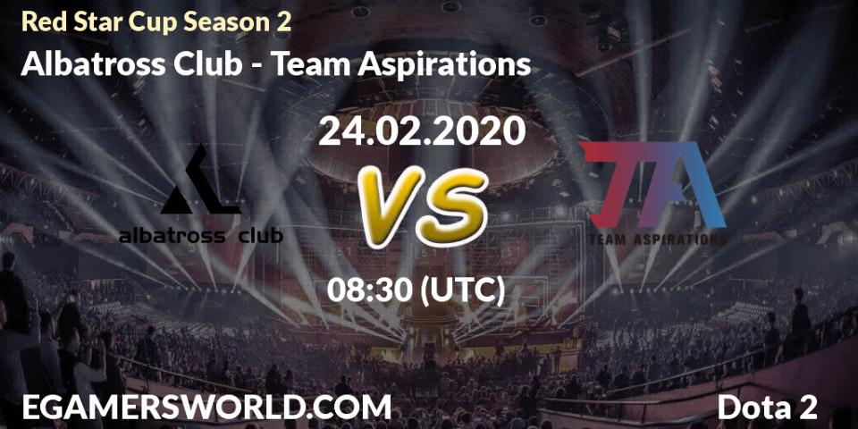 Prognose für das Spiel Albatross Club VS Team Aspirations. 24.02.20. Dota 2 - Red Star Cup Season 3