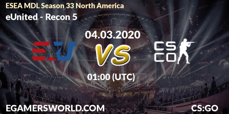 Prognose für das Spiel eUnited VS Recon 5. 04.03.20. CS2 (CS:GO) - ESEA MDL Season 33 North America