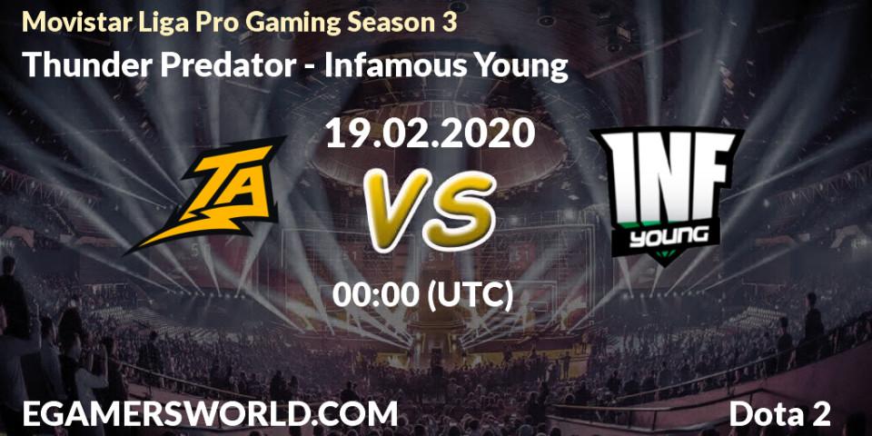 Prognose für das Spiel Thunder Predator VS Infamous Young. 22.02.20. Dota 2 - Movistar Liga Pro Gaming Season 3
