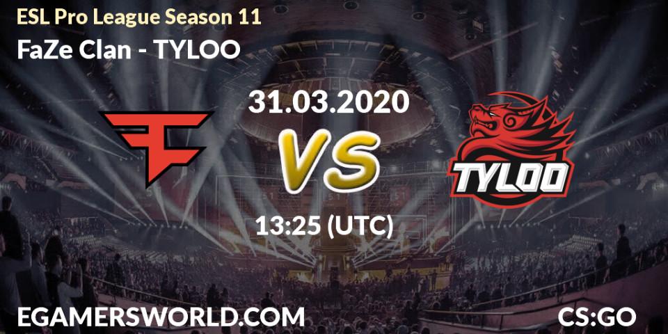 Prognose für das Spiel FaZe Clan VS TYLOO. 26.03.20. CS2 (CS:GO) - ESL Pro League Season 11: Europe