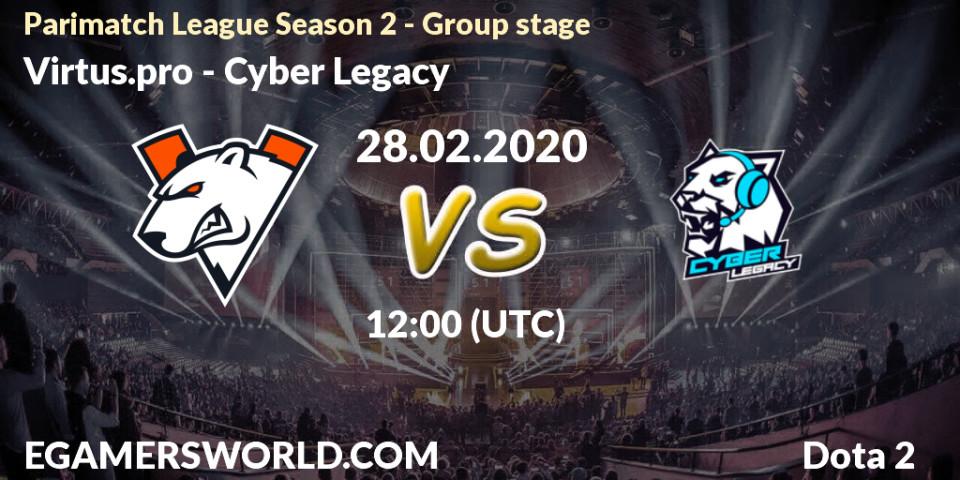 Prognose für das Spiel Virtus.pro VS Cyber Legacy. 28.02.20. Dota 2 - Parimatch League Season 2 - Group stage