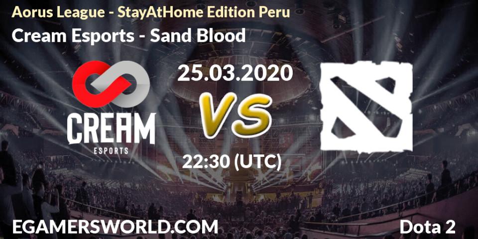 Prognose für das Spiel Cream Esports VS Sand Blood. 25.03.20. Dota 2 - Aorus League - StayAtHome Edition Peru