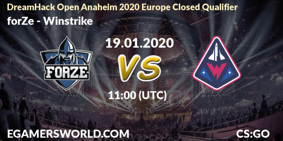 Prognose für das Spiel forZe VS Winstrike. 19.01.20. CS2 (CS:GO) - DreamHack Open Anaheim 2020 Europe Closed Qualifier