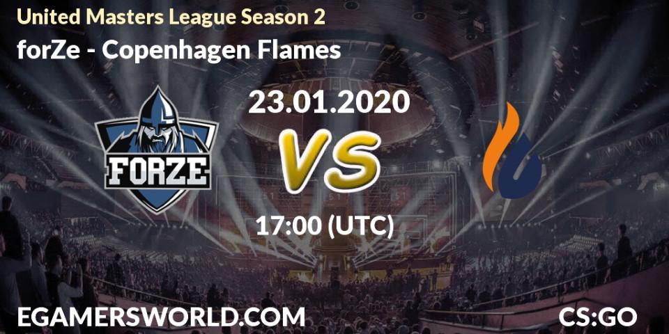 Prognose für das Spiel forZe VS Copenhagen Flames. 23.01.20. CS2 (CS:GO) - United Masters League Season 2