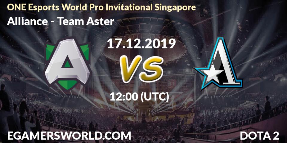 Prognose für das Spiel Alliance VS Team Aster. 17.12.19. Dota 2 - ONE Esports World Pro Invitational Singapore
