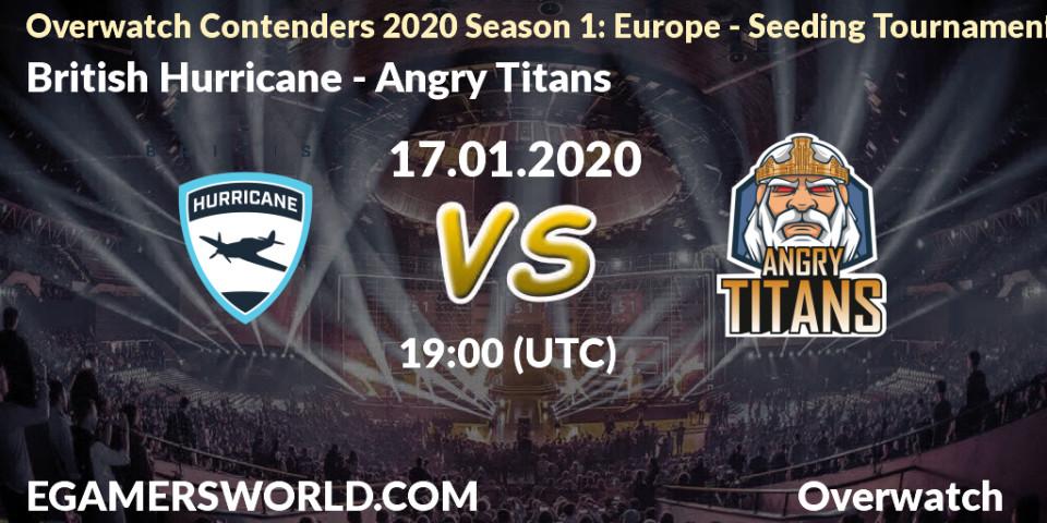 Prognose für das Spiel British Hurricane VS Angry Titans. 17.01.20. Overwatch - Overwatch Contenders 2020 Season 1: Europe - Seeding Tournament