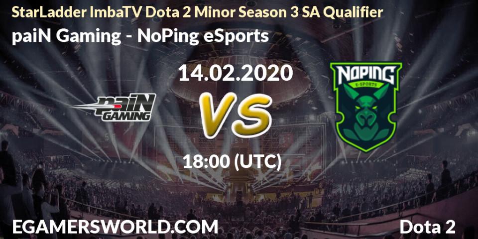 Prognose für das Spiel paiN Gaming VS NoPing eSports. 14.02.20. Dota 2 - StarLadder ImbaTV Dota 2 Minor Season 3 SA Qualifier