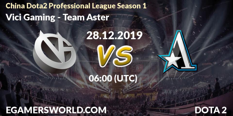 Prognose für das Spiel Vici Gaming VS Team Aster. 08.01.20. Dota 2 - China Dota2 Professional League Season 1