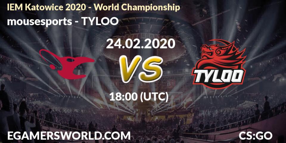 Prognose für das Spiel mousesports VS TYLOO. 24.02.20. CS2 (CS:GO) - IEM Katowice 2020 