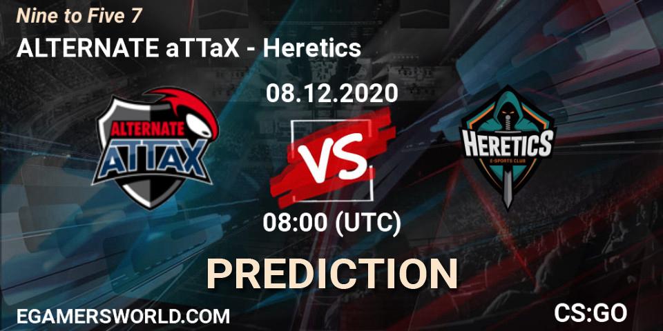 Prognose für das Spiel ALTERNATE aTTaX VS Heretics. 08.12.20. CS2 (CS:GO) - Nine to Five 7