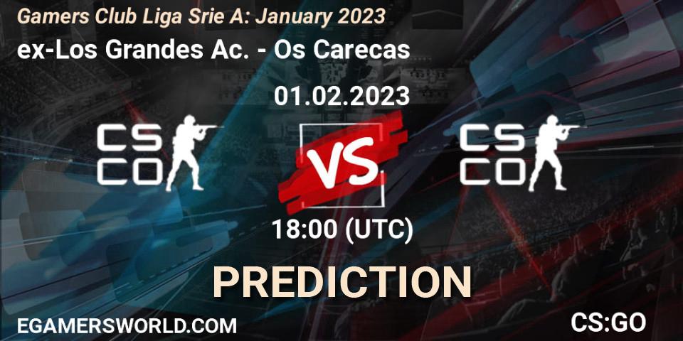 Prognose für das Spiel ex-Los Grandes Ac. VS Os Carecas. 01.02.23. CS2 (CS:GO) - Gamers Club Liga Série A: January 2023