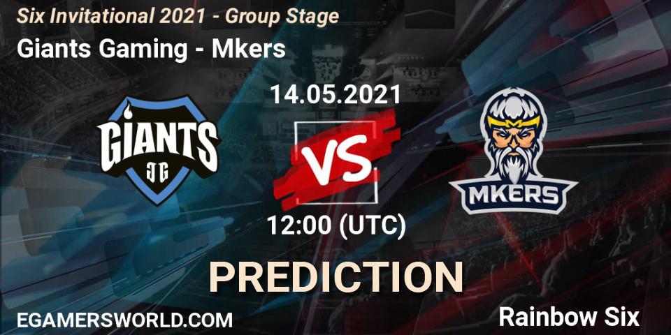 Prognose für das Spiel Giants Gaming VS Mkers. 14.05.21. Rainbow Six - Six Invitational 2021 - Group Stage