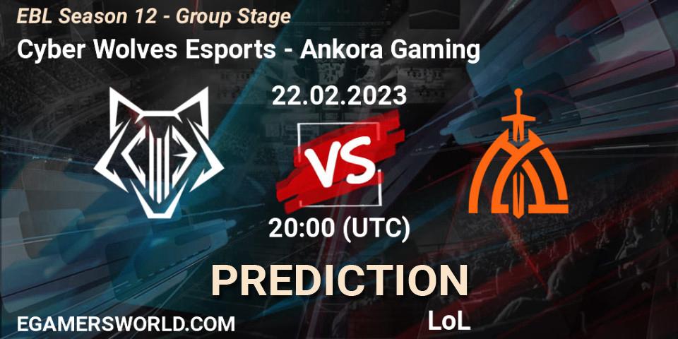 Prognose für das Spiel Cyber Wolves Esports VS Ankora Gaming. 22.02.23. LoL - EBL Season 12 - Group Stage