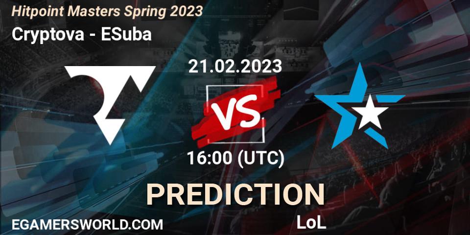 Prognose für das Spiel Cryptova VS ESuba. 21.02.23. LoL - Hitpoint Masters Spring 2023