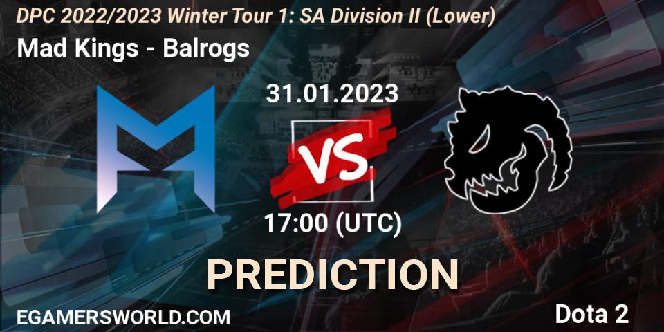 Prognose für das Spiel Mad Kings VS Balrogs. 31.01.23. Dota 2 - DPC 2022/2023 Winter Tour 1: SA Division II (Lower)