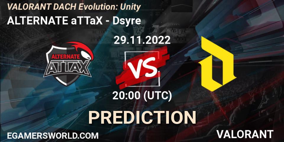 Prognose für das Spiel ALTERNATE aTTaX VS Dsyre. 29.11.22. VALORANT - VALORANT DACH Evolution: Unity
