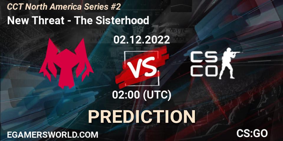 Prognose für das Spiel New Threat VS The Sisterhood. 02.12.22. CS2 (CS:GO) - CCT North America Series #2