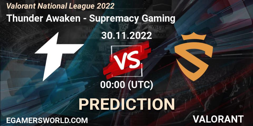 Prognose für das Spiel Thunder Awaken VS Supremacy Gaming. 30.11.22. VALORANT - Valorant National League 2022