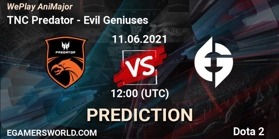 Prognose für das Spiel TNC Predator VS Evil Geniuses. 11.06.21. Dota 2 - WePlay AniMajor 2021