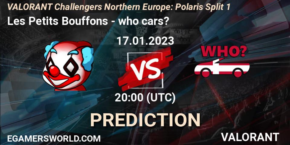 Prognose für das Spiel Les Petits Bouffons VS who cars?. 17.01.23. VALORANT - VALORANT Challengers 2023 Northern Europe: Polaris Split 1