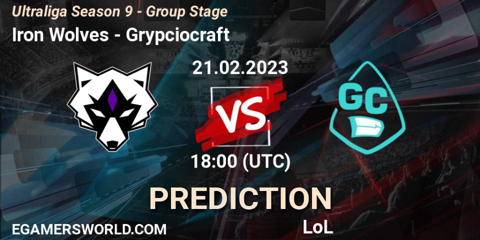 Prognose für das Spiel Iron Wolves VS Grypciocraft. 22.02.23. LoL - Ultraliga Season 9 - Group Stage