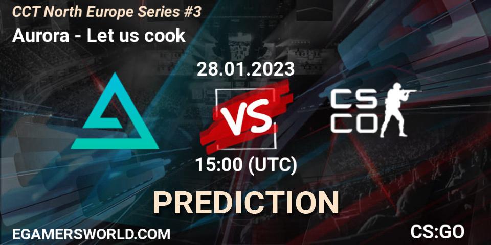 Prognose für das Spiel Aurora VS Let us cook. 28.01.23. CS2 (CS:GO) - CCT North Europe Series #3