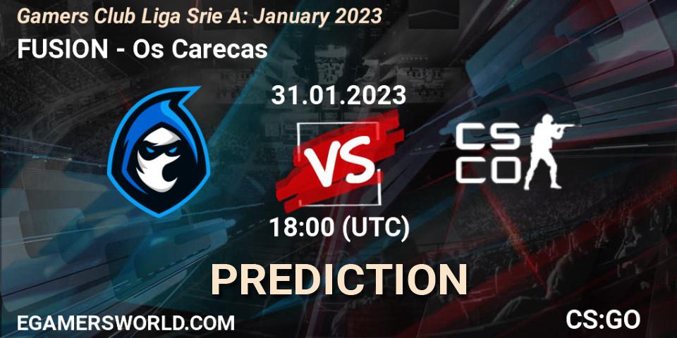 Prognose für das Spiel FUSION VS Os Carecas. 31.01.23. CS2 (CS:GO) - Gamers Club Liga Série A: January 2023