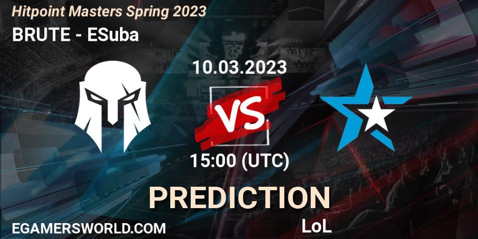 Prognose für das Spiel BRUTE VS ESuba. 14.02.23. LoL - Hitpoint Masters Spring 2023