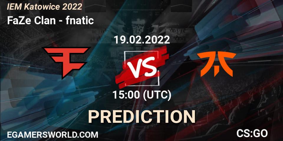 Prognose für das Spiel FaZe Clan VS fnatic. 19.02.22. CS2 (CS:GO) - IEM Katowice 2022