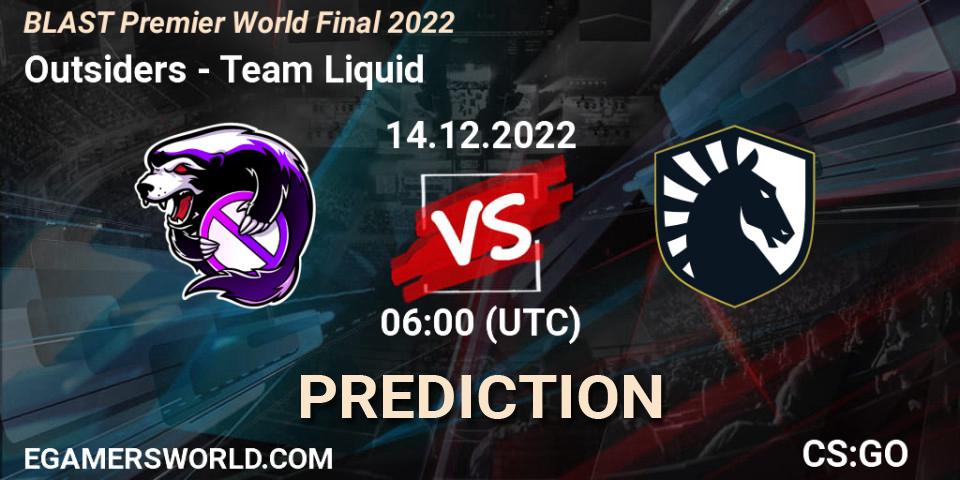 Prognose für das Spiel Outsiders VS Team Liquid. 14.12.22. CS2 (CS:GO) - BLAST Premier World Final 2022