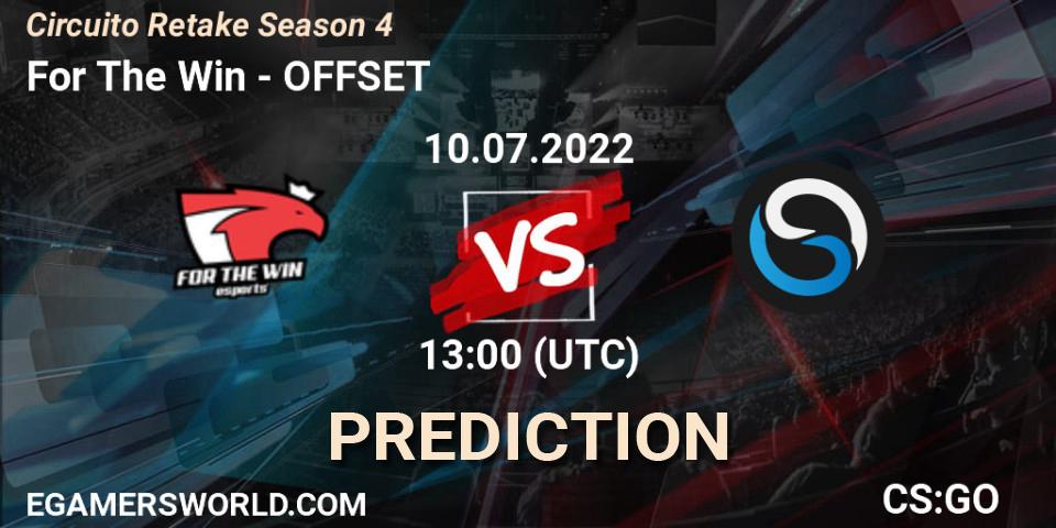 Prognose für das Spiel For The Win VS OFFSET. 10.07.22. CS2 (CS:GO) - Circuito Retake Season 4