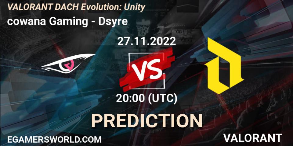 Prognose für das Spiel cowana Gaming VS Dsyre. 27.11.22. VALORANT - VALORANT DACH Evolution: Unity